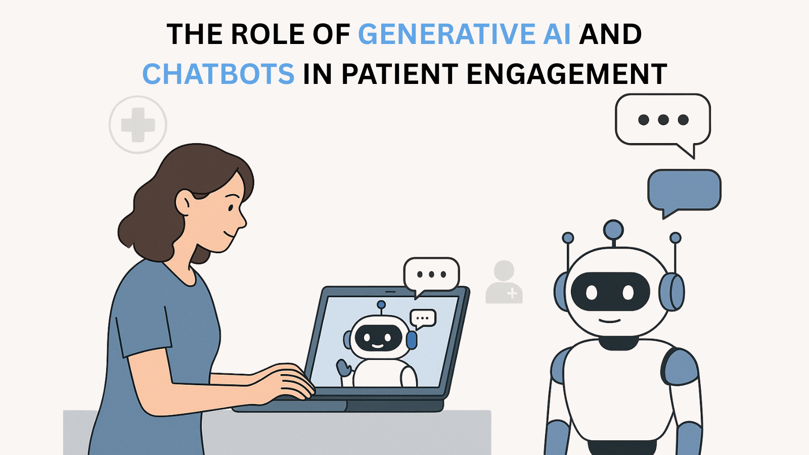 The Role of Generative AI and Chatbots in Patient Engagement ...